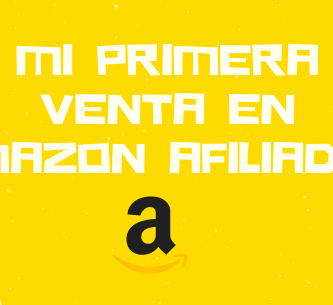 Mi primera venta en Amazon Afiliados