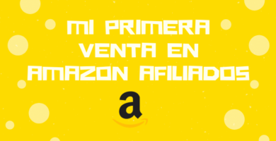 Mi primera venta en Amazon Afiliados