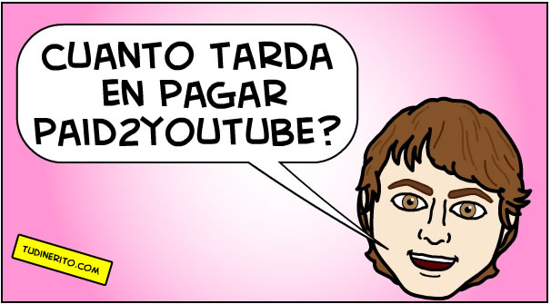 ¿Cuánto tarda en pagar Paid2Yotube? ¿Cuánto tarda en pagar Paid2Yotube?