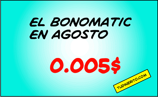 El valor del bonomatic en Agosto subió hasta 0.005$ bonomatic-agosto