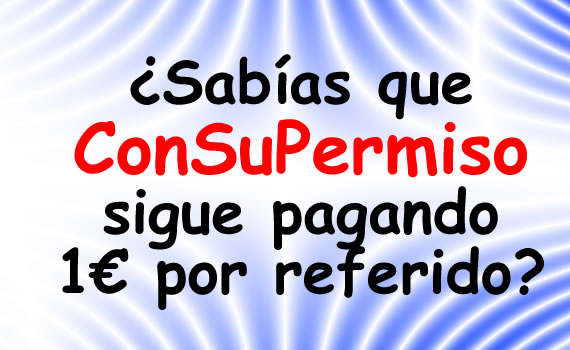 ¿Sabías que ConSuPermiso paga 1€ por referido? euro-por-referido