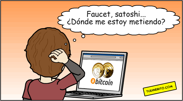 Faucet, satoshi... ¿Dónde me estoy metiendo? faucet satoshi