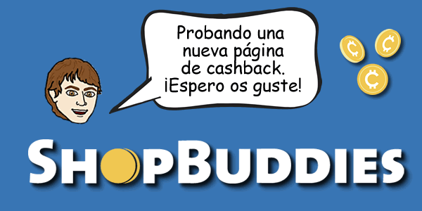 ShopBuddies: Nueva web de cashback Probando nueva web de cashback