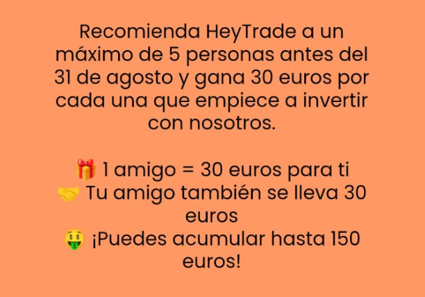 Recomienda Heytrade y gana hasta 150€