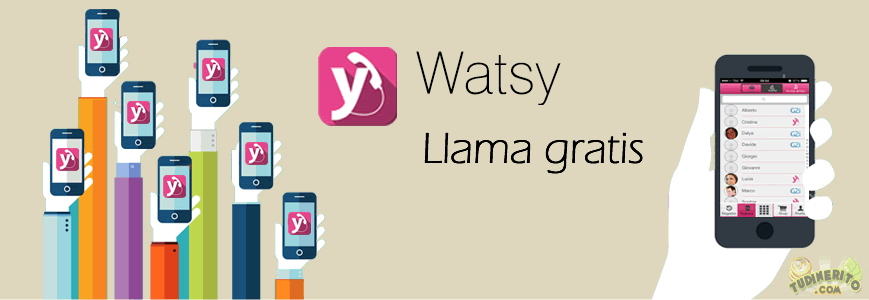 Watsy: La app de MyG21 para llamar gratis watsy
