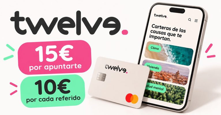 Twelve: 15€ por apuntarte y 10€ por cada referido