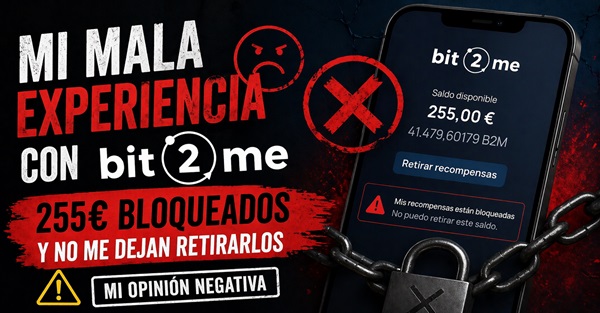 Mi opinión negativa de Bit2me